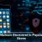 New Malware Discovered in Popular App Stores