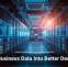Turn Business Data Into Better Decisions