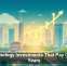 Technology Investments That Pay Off for Years